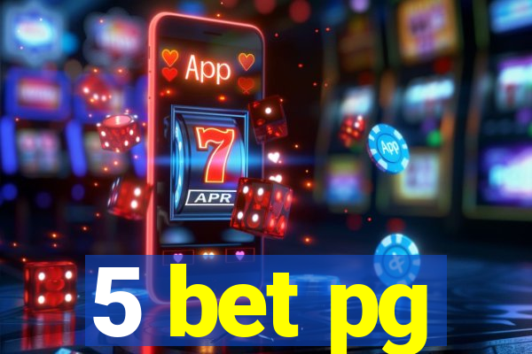 5 bet pg